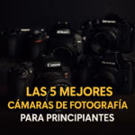 Las 5 Mejores Cámaras de Fotografía para Principiantes en 2025